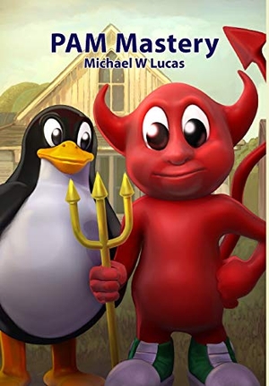 Lucas, Michael W. PAM Mastery. Tilted Windmill Press, 2018.