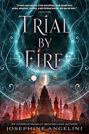 Angelini, Josephine. Trial by Fire. St. Martins Press-3PL, 2015.