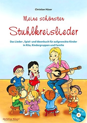 Hüser, Christian. Meine schönsten Stuhlkreislieder (Buch inkl. CD) - Das Lieder-, Spiel- und Ideenbuch für aufgeweckte Kinder in Kita, Kindergruppen und Familie. Edition Seebär, 2018.