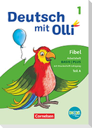 Deutsch mit Olli Erstlesen. 1. Schuljahr - Arbeitsheft Basis / Plus inkl. Druckschrift-Lehrgang
