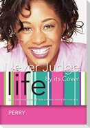 Never Judge Life by its Cover