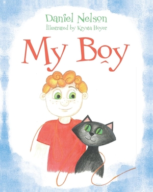 Nelson, Daniel. My Boy. Palmetto Publishing, 2021.