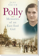 Polly: Memories of an East End Girl