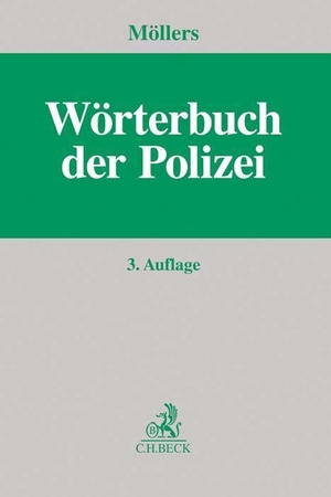 Möllers, Martin H. W. / Martin Kastner (Hrsg.). Wörterbuch der Polizei. C.H. Beck, 2018.