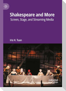Shakespeare and More