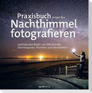 Praxisbuch Nachthimmel fotografieren