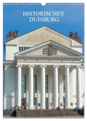 Historisches Duisburg (Wandkalender 2024 DIN A3 hoch), CALVENDO Monatskalender
