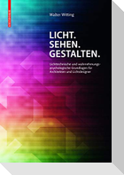 Licht. Sehen. Gestalten.