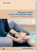 Körperarbeit in der Psychotherapie
