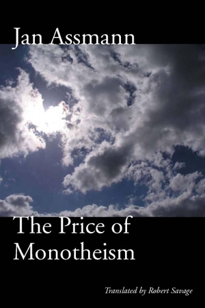 Assmann, Jan. The Price of Monotheism. Stanford University Press, 2009.