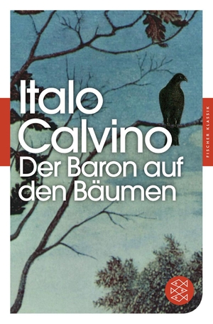 Calvino, Italo. Der Baron auf den Bäumen. FISCHER Taschenbuch, 2012.