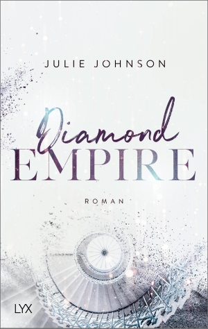 Johnson, Julie. Diamond Empire. LYX, 2021.