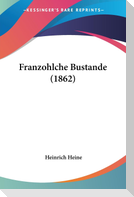 Franzohlche Bustande (1862)