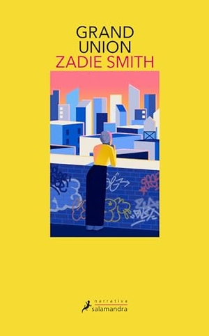 Smith, Zadie. Grand Union / Grand Union. Prh Grupo Editorial, 2022.