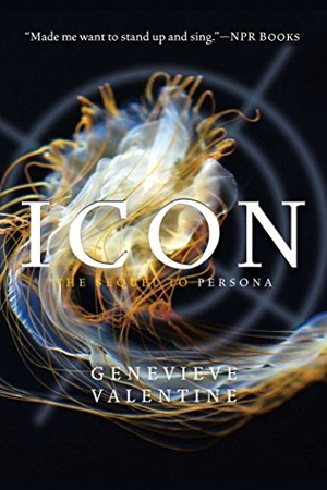 Valentine, Genevieve. Icon. S&s/Saga Press, 2017.