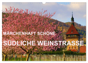 Märchenhaft schöne Südliche Weinstraße (Wandkalender 2025 DIN A3 quer), CALVENDO Monatskalender