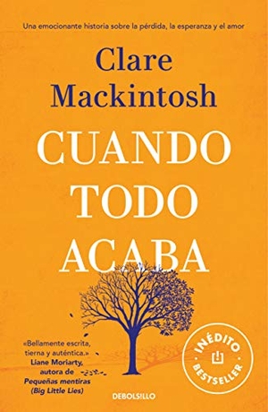 Mackintosh, Clare. Cuando todo acaba. Debolsillo, 2020.