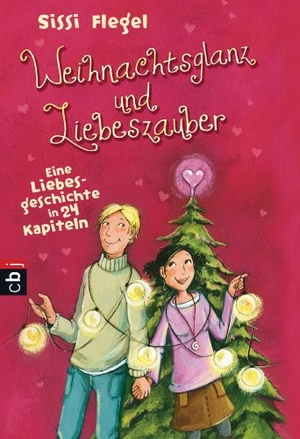 Flegel, Sissi. Weihnachtsglanz und Liebeszauber - Eine Liebesgeschichte in 24 Kapiteln. cbj, 2014.