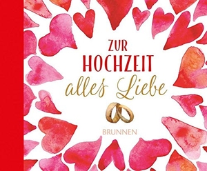 Fröse-Schreer, Irmtraut (Hrsg.). Zur Hochzeit alles Liebe. Brunnen-Verlag GmbH, 2017.