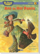 Ant in Her Pants
