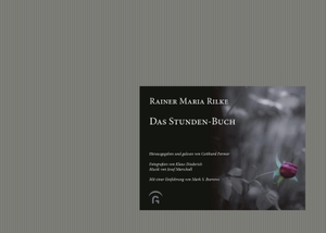 Rilke, Rainer Maria. Das Stunden-Buch - Erstes Buch: Das Buch vom mönchischen Leben. Mit 2 Audio-CD. Guetersloher Verlagshaus, 2014.