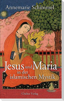 Jesus und Maria in der islamischen Mystik