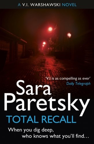 Paretsky, Sara. Total Recall - V.I. Warshawski 10. Hodder & Stoughton, 2013.