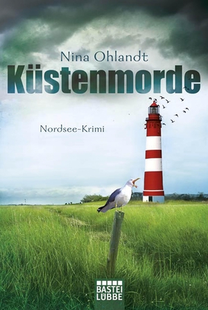 Ohlandt, Nina. Küstenmorde - Nordsee-Krimi.. Lübbe, 2014.