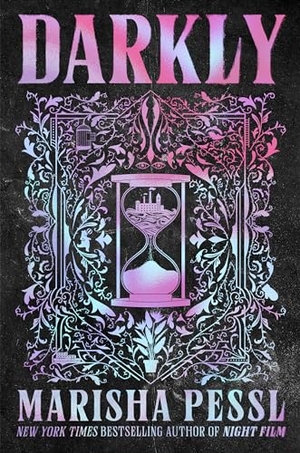 Pessl, Marisha. Darkly. Random House Children's Books, 2024.