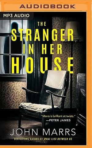 Marrs, John. The Stranger in Her House. Brilliance Audio, 2024.