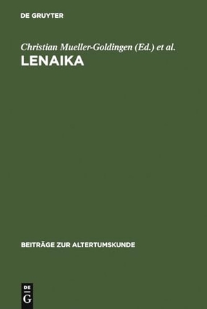 Mueller-Goldingen, Christian / Kurt Sier (Hrsg.). LENAIKA - Festschrift für Carl Werner Müller zum 65. Geburtstag am 28. Januar 1996. De Gruyter, 1996.