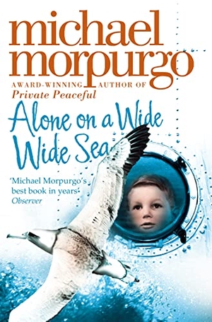 Morpurgo, Michael. ALONE ON WIDE WIDE SEA PB. Harper Collins Publishers - UK Wholesale Acct, 2007.