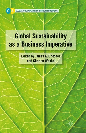Stoner, J. (Hrsg.). Global Sustainability as a Business Imperative. Palgrave Macmillan US, 2011.