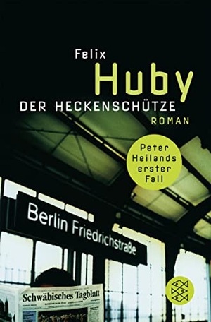 Huby, Felix. Der Heckenschütze. FISCHER Taschenbuch, 2006.