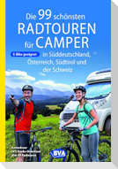 Die 99 schönsten Radtouren für Camper in Süddeutschland, Österreich, Südtirol und der Schweiz