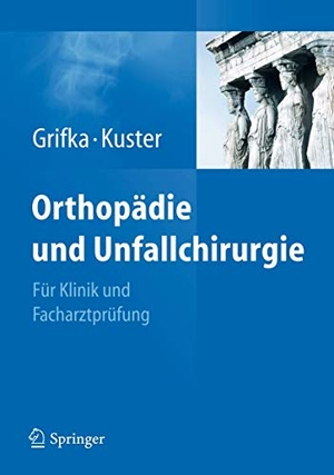 Grifka, Joachim / Markus Kuster (Hrsg.). Orthopädie und Unfallchirurgie. Springer, 2011.
