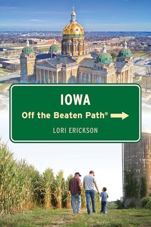 Erickson, Lori. Iowa Off the Beaten Path®. Globe Pequot, 2024.