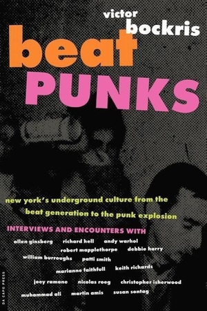 Bockris, Victor. Beat Punks PB. Hachette Books, 2000.