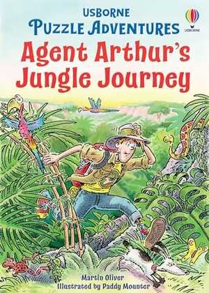 Oliver, Martin / Russell Punter. Agent Arthur's Jungle Journey. Usborne Publishing Ltd, 2024.