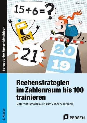 Kraft, Ellen. Rechenstrategien im Zahlenraum bis 100 trainieren - Unterrichtsmaterialien zum Zehnerübergang (2. Klasse). Persen Verlag i.d. AAP, 2016.