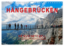 Hängebrücken - Nervenkitzel (Wandkalender 2024 DIN A4 quer), CALVENDO Monatskalender