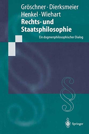 Gröschner, R. / Wiehart, A. et al. Rechts- und Staatsphilosophie - Ein dogmenphilosophischer Dialog. Springer Berlin Heidelberg, 2000.