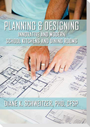 Planning and Designing Innovative and Modern School Kitchens and Dining Rooms