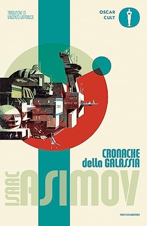 Asimov, Isaac. Cronache della galassia. Mondadori, 2023.