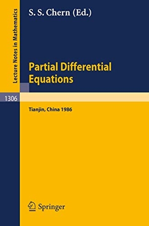 Chern, Shiing-Shen (Hrsg.). Partial Differential Equations - Proceedings of a Symposium held in Tianjin, June 23 - July 5, 1986. Springer Berlin Heidelberg, 1988.