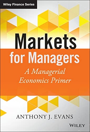 Evans. Markets for Managers. John Wiley & Sons, 2014.