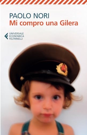 Nori, Paolo. Mi compro una Gilera. Feltrinelli, 2024.