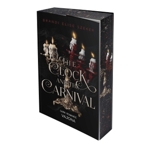 Szeker, Brandi Elise. The Clock and the Carnival (The Pawn and The Puppet 6) - DARK ROMANCE | Mit limitiertem Farbschnitt!. VAJONA Verlag, 2026.