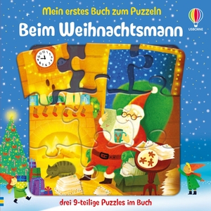 Taplin, Sam. Mein erstes Buch zum Puzzeln: Beim Weihnachtsmann - Buch mit drei integrierten Puzzles aus jeweils neun Teilen - für Kinder ab 3 Jahren. Usborne Verlag, 2026.