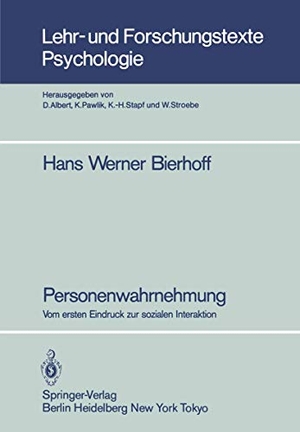Bierhoff, Hans Werner. Personenwahrnehmung - Vom ersten Eindruck zur sozialen Interaktion. Springer Berlin Heidelberg, 1986.